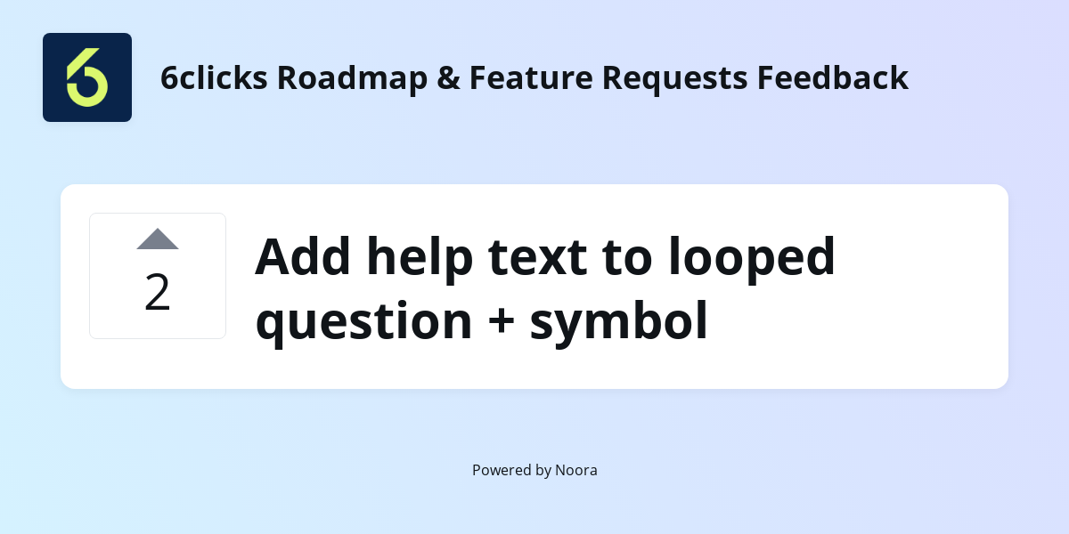 Add help text to looped question + symbol | Feature Requests | 6clicks ...