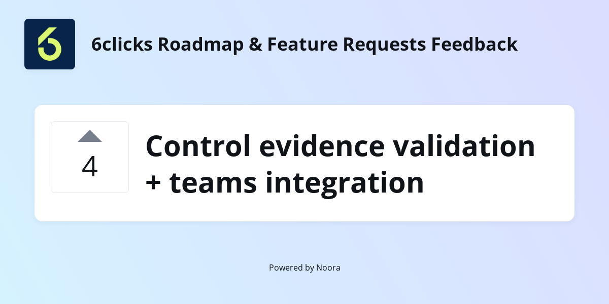 Control evidence validation + teams integration | Feature Requests ...