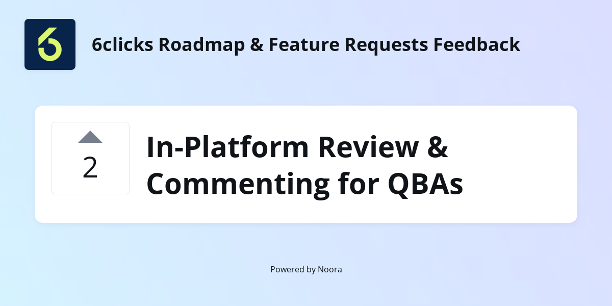 In-Platform Review & Commenting for QBAs | Feature Requests | 6clicks ...